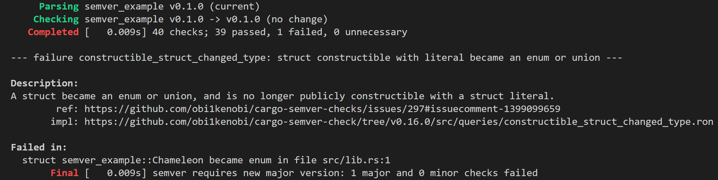 Terminal output from cargo-semver-checks showing a 'constructible_struct_changed_type' lint. The lint's description says "A struct became an enum or union, and is no longer publicly constructible with a struct literal." The lint specifies the offending code as "struct semver_example::Chameleon became enum in file src/lib.rs:1"