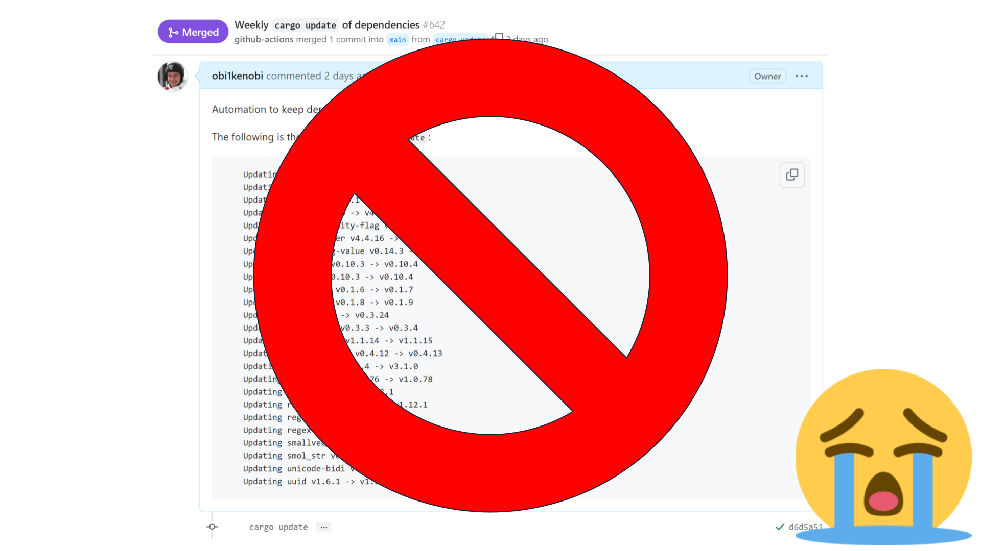 A large sobbing emoji next to our automated workflow for updating project dependencies, which has been stamped with a big red "denied" symbol.